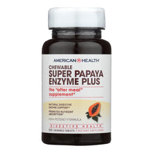 Load image into Gallery viewer, American Health - Super Papaya Enzyme Plus Chewable - 90 Chewable Tablets
