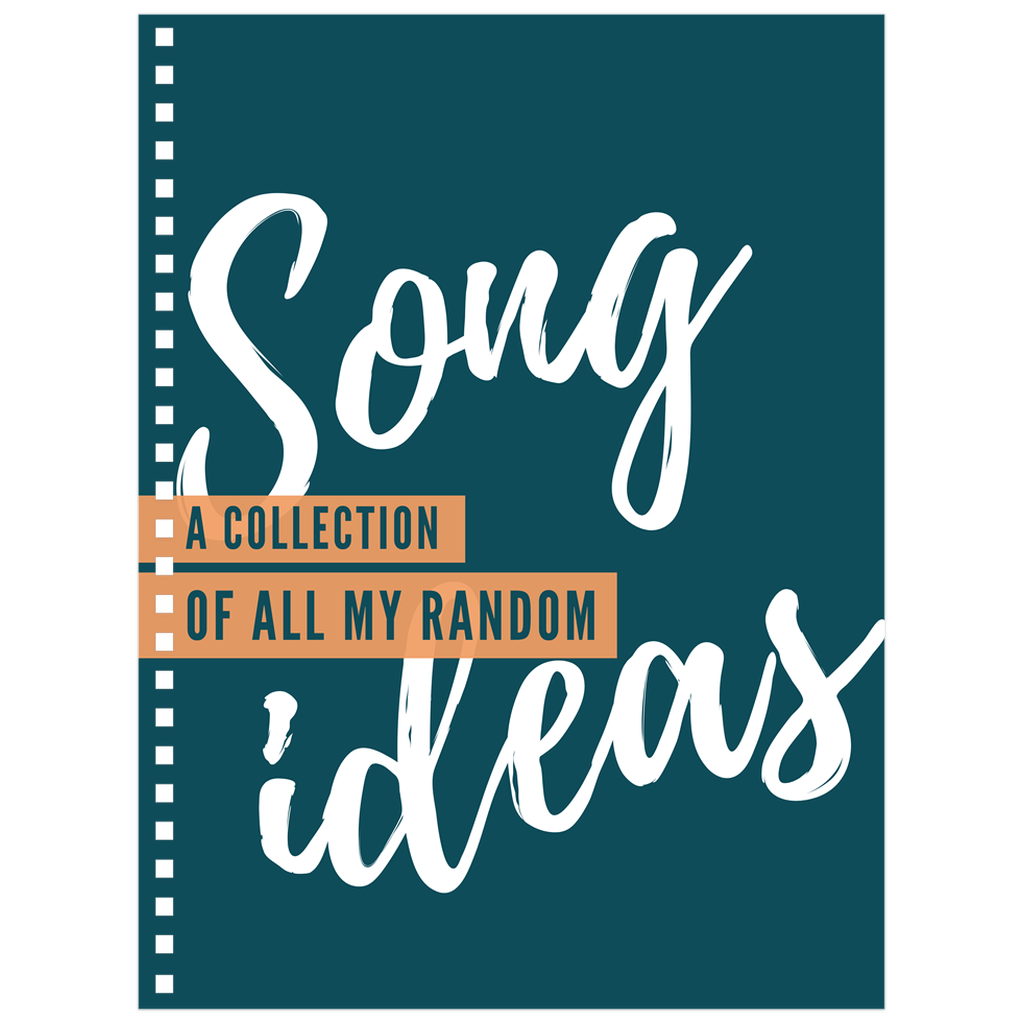 A Collection Of All My Random Song Ideas Notebook (Blank Pages)