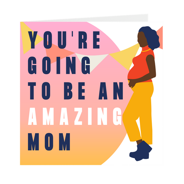 You're Going To Be An Amazing Mom Blank Cards (Pack Of 5)