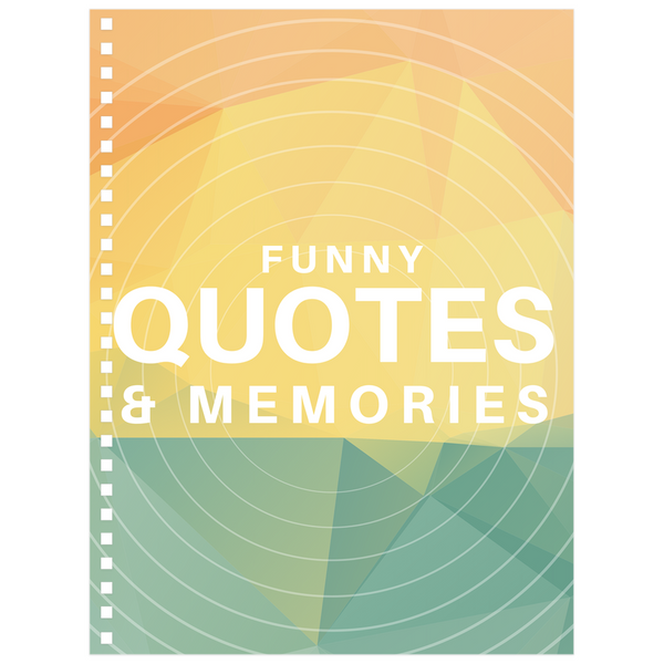 Funny Quotes & Memories Notebook (Blank Pages)
