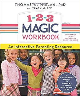1-2-3 Magic Book & Workbook: 3-Step Discipline for Calm, Effective, and Happy Parenting by Dr. Thomas W. Phelan