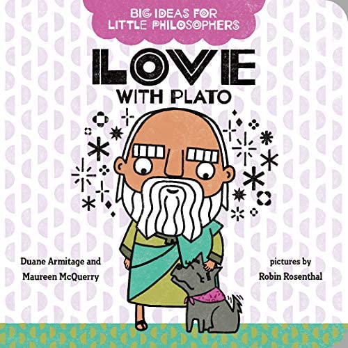 Love with Plato ( Big Ideas for Little Philosophers )