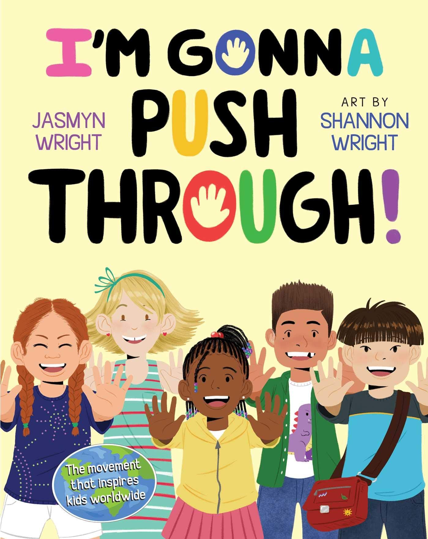 I'm Gonna Push Through! by Jasmyn Wright