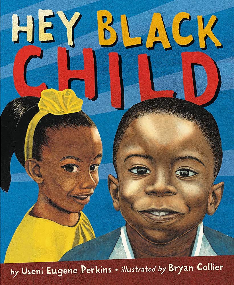Hey Black Child by Useni Eugene Perkins