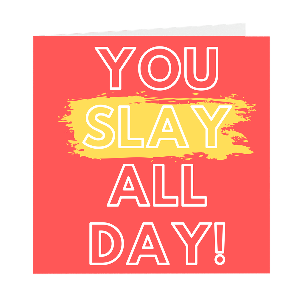 You Slay All Day Blank Cards (Pack Of 5)