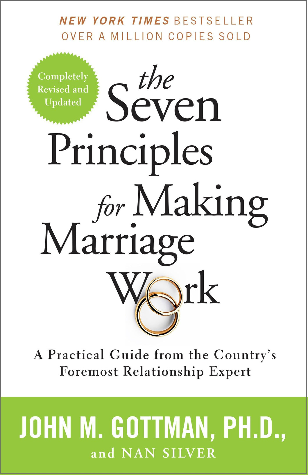 The Seven Principles for Making Marriage Work: A Practical Guide from the Country's Foremost Relationship Expert by Dr. John Gottman