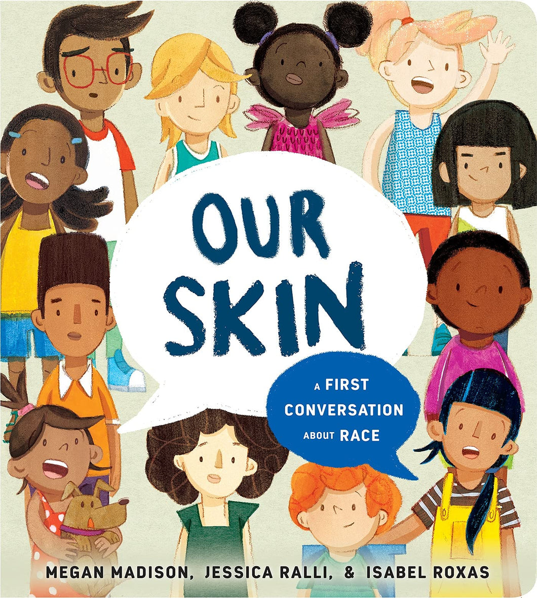 Our Skin: A First Conversation about Race ( First Conversations )