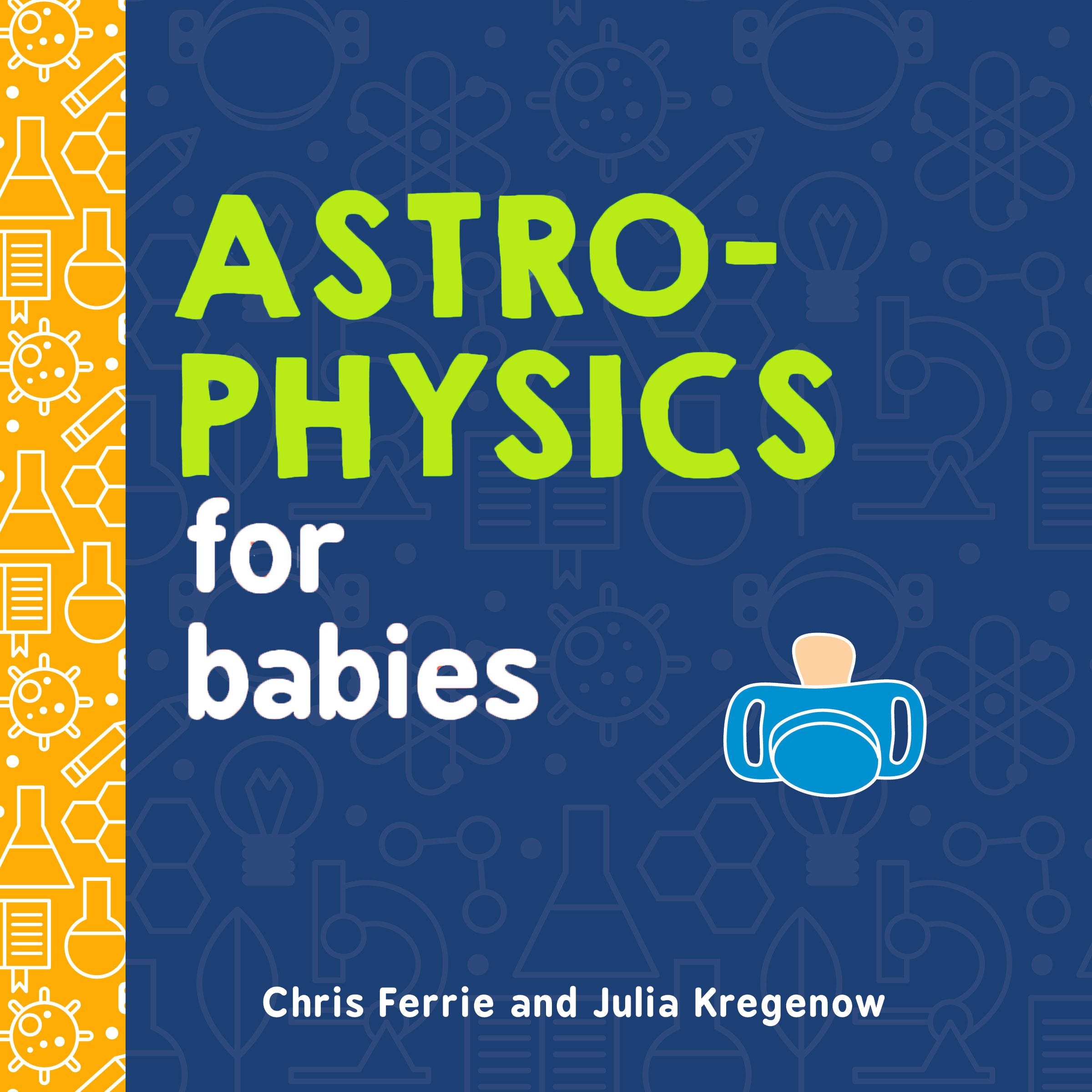 Astrophysics for Babies