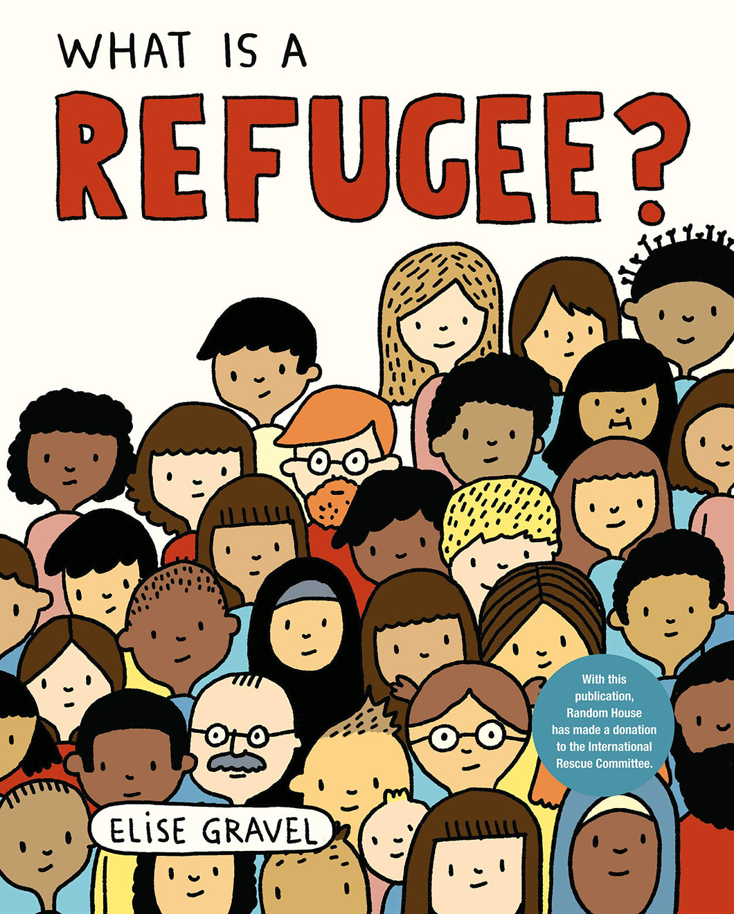 What Is a Refugee? by Elise Gravel