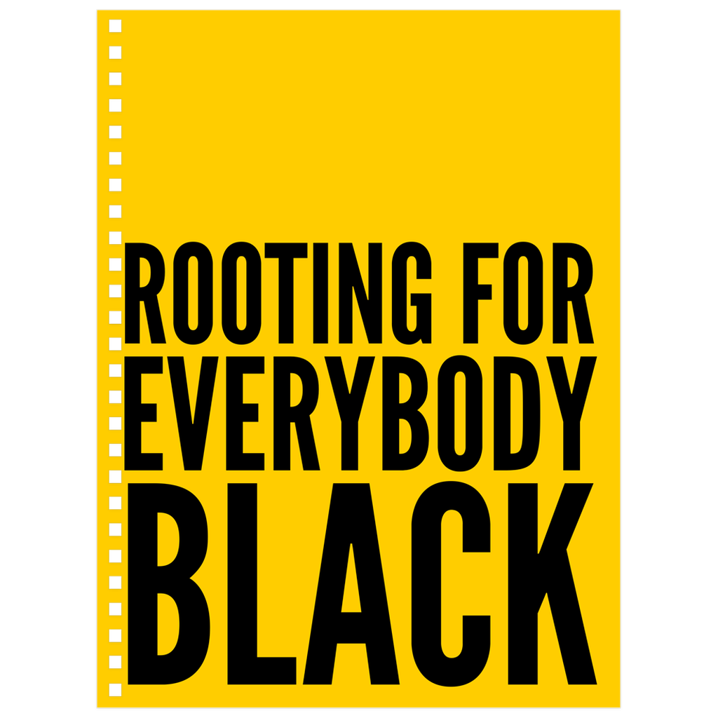 Rooting For Everybody Black Notebook (Blank Pages)