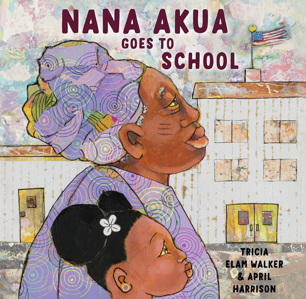 Nana Akua Goes to School by Tricia Walker