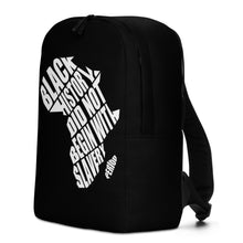Load image into Gallery viewer, Black History Did Not Begin With Slavery Minimalist Backpack
