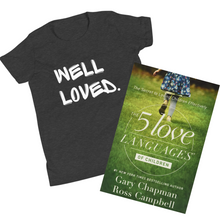 Load image into Gallery viewer, The 5 Love Languages of Children Book &amp; Well Loved Kids Tee
