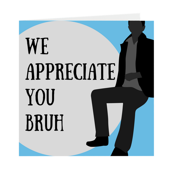 We Appreciate You Bruh Blank Cards (Pack Of 5)