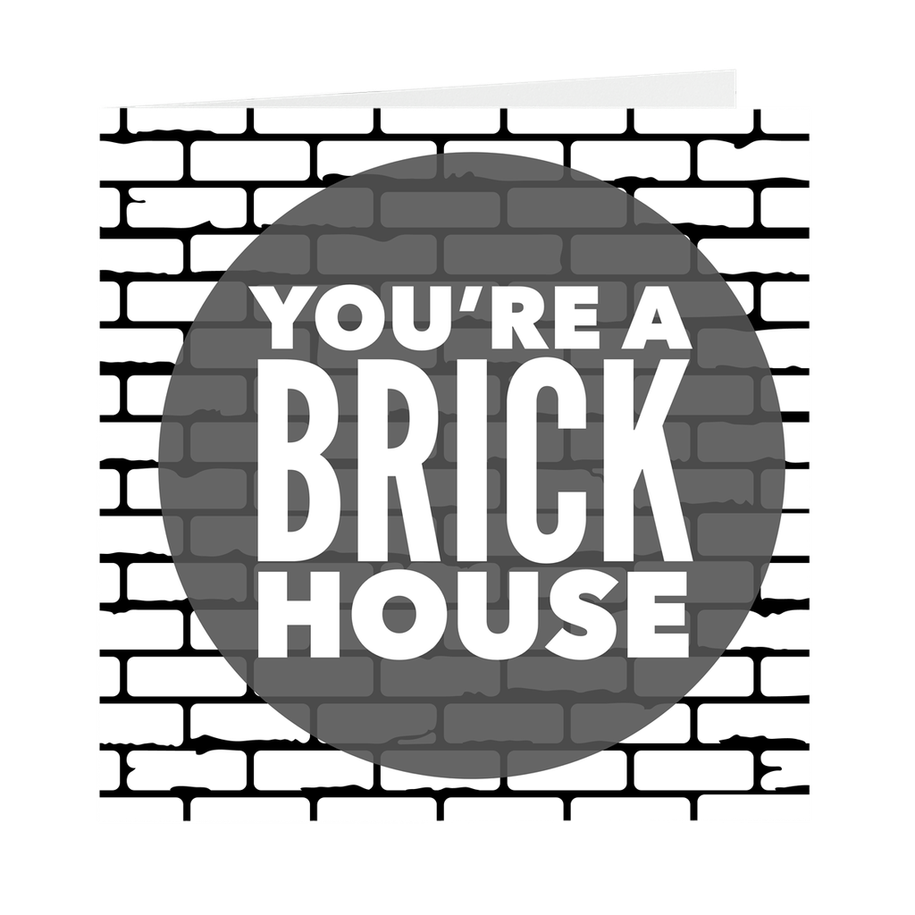 You're A Brick House Blank Cards (Pack Of 5)