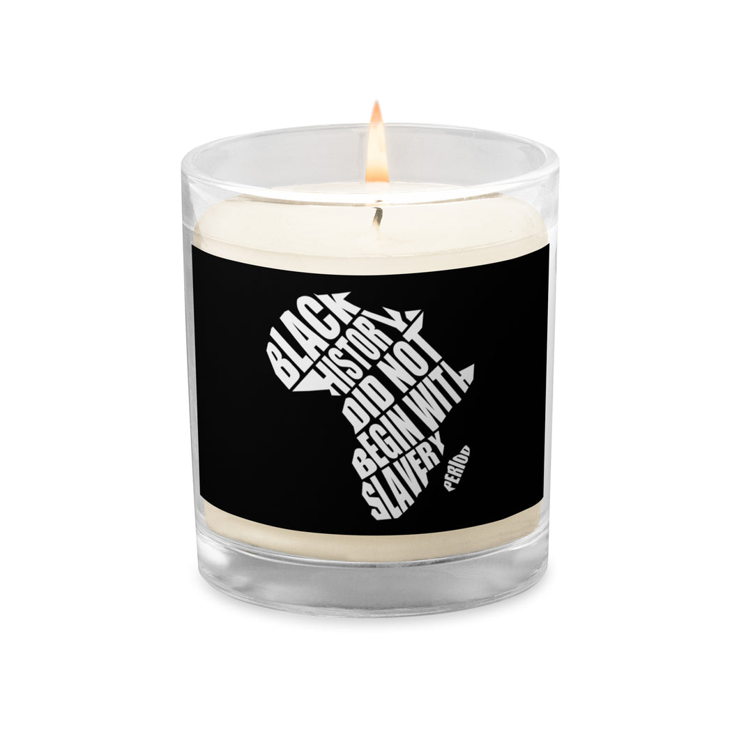 Black History Did Not Begin With Slavery Unscented Candle