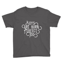 Load image into Gallery viewer, Boys Are Born Perfect Too Kid&#39;s Tee
