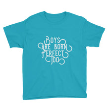 Load image into Gallery viewer, Boys Are Born Perfect Too Kid&#39;s Tee
