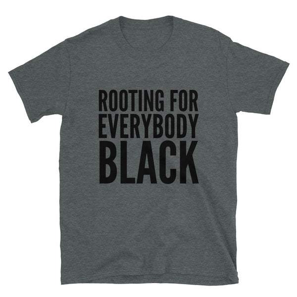 Rooting For Everybody Black Tee