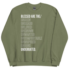 Load image into Gallery viewer, The Modern Day Beatitudes | Blessed Are The...Underrated Sweatshirt
