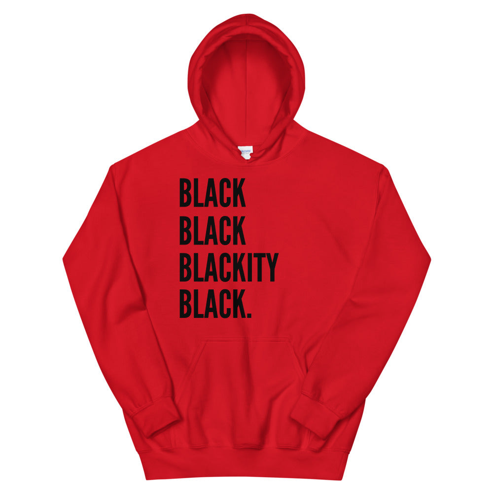Black Black Blackity Black Unisex Hoodie