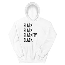 Load image into Gallery viewer, Black Black Blackity Black Unisex Hoodie
