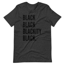 Load image into Gallery viewer, Black Black Blackity Black Tee
